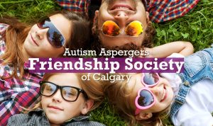 Autism Aspergers Friendship Society of Calgary
